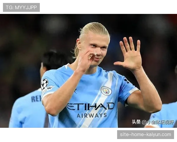 欧冠预期进球数据应用 哈兰德实际进球超预期值